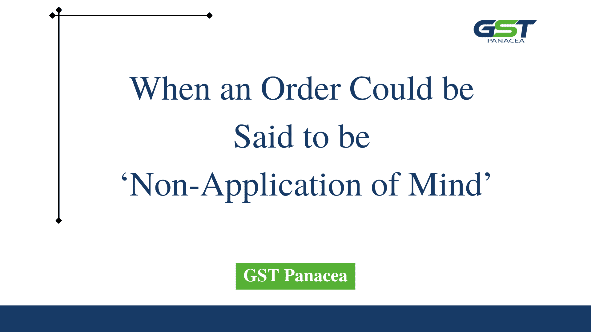 when-an-order-could-be-said-to-be-non-application-of-mind-gst-panacea